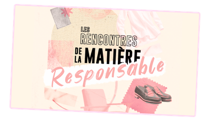 Les rencontres de la matière responsable